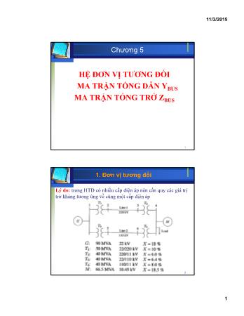 Bài giảng Giải tich hệ thống điện - Chương 5: Hệ đơn vị tương đối ma trận