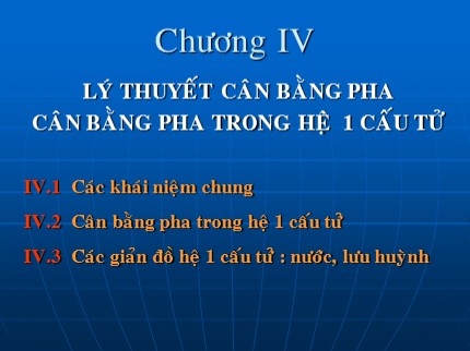 Bài giảng Hóa Lý 1 - Chương 4: Lý thuyết cân bằng pha cân bằng pha trong hệ 1 cấu tử - Ngo Thanh An