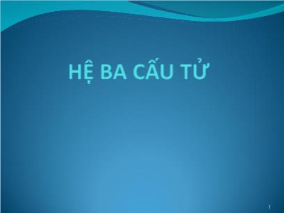 Bài giảng Hóa lý Silicat - Chương 7: Biểu đồ pha hệ ba cấu tử