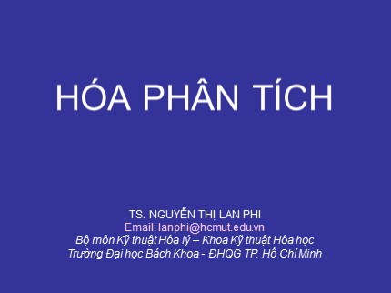 Bài giảng Hóa phân tích - Chương 1: Đại cương về hoá phân tích - Nguyễn Thị Lan Phi