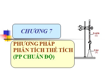 Bài giảng Hóa phân tích - Chương 7: Phương pháp phân tích thể tích (phương pháp chuẩn độ) (Phần 2)