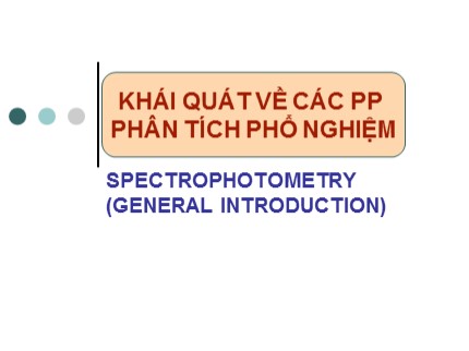 Bài giảng Hóa phân tích - Chương 8: Khái quát về các phương pháp phân tích phổ nghiệm