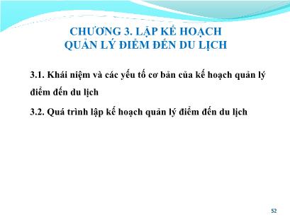 Bài giảng Quản lý điểm đến du lịch - Chương 3: Lập kế hoạch quản lý điểm đến du lịch