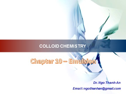 Colloid chemistry - Chapter 10: Emulsion - Ngo Thanh An