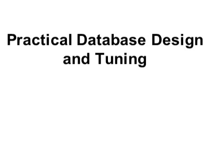 Database Systems - Lec 11: Practical Database Design and Tuning - Nguyen Thanh Tung